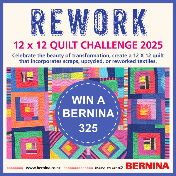 REWORK BERNINA NZ 12x12 Quilt Challenge Group